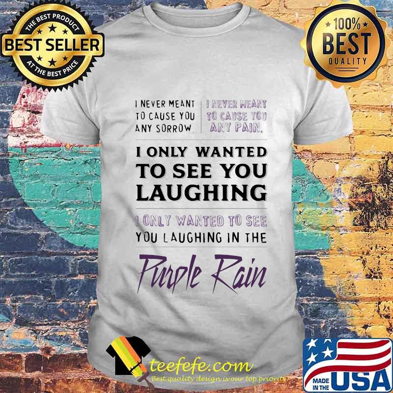 Prince i never meant to cause you any sorrow purple rain shirt