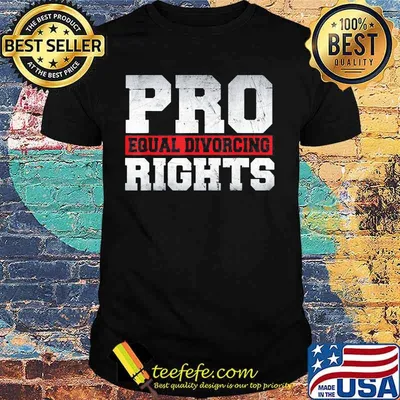 Pro Equal Divorcing Rights shirt