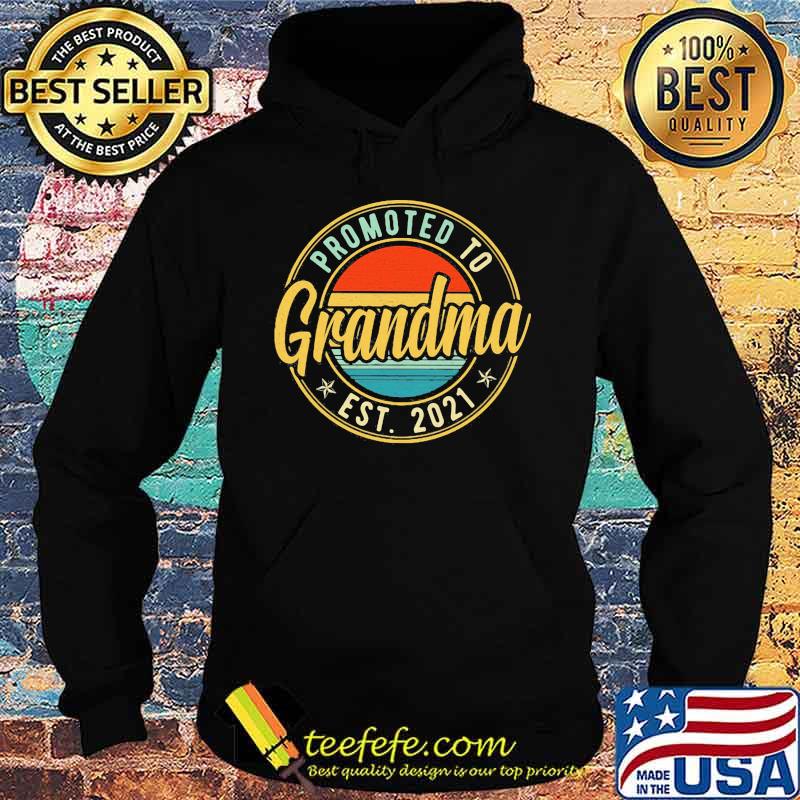 Promoted To Grandma Est 2021 Shirt Hoodie Promoted To Grandma Est 2021 Shirt Hoodie