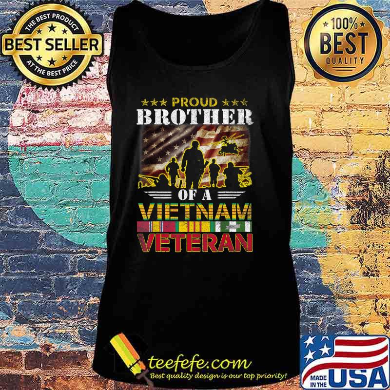Proud Brother Of A Vietnam Veteran T-shirt Gift For Mens T-Shirt Copy Tank top Proud Brother Of A Vietnam Veteran T-shirt Gift For Mens T-Shirt Copy Tank top