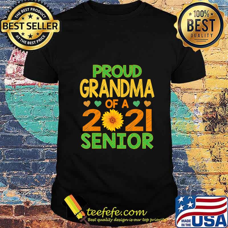 Proud Grandma of A 2021 Senior Sunflower T-Shirt Proud Grandma of A 2021 Senior Sunflower T-Shirt