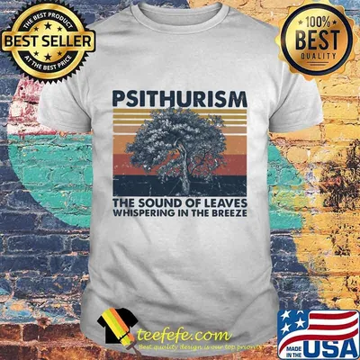 Psithurism the sound of leaves whispering in the breeze vintage retro shirt