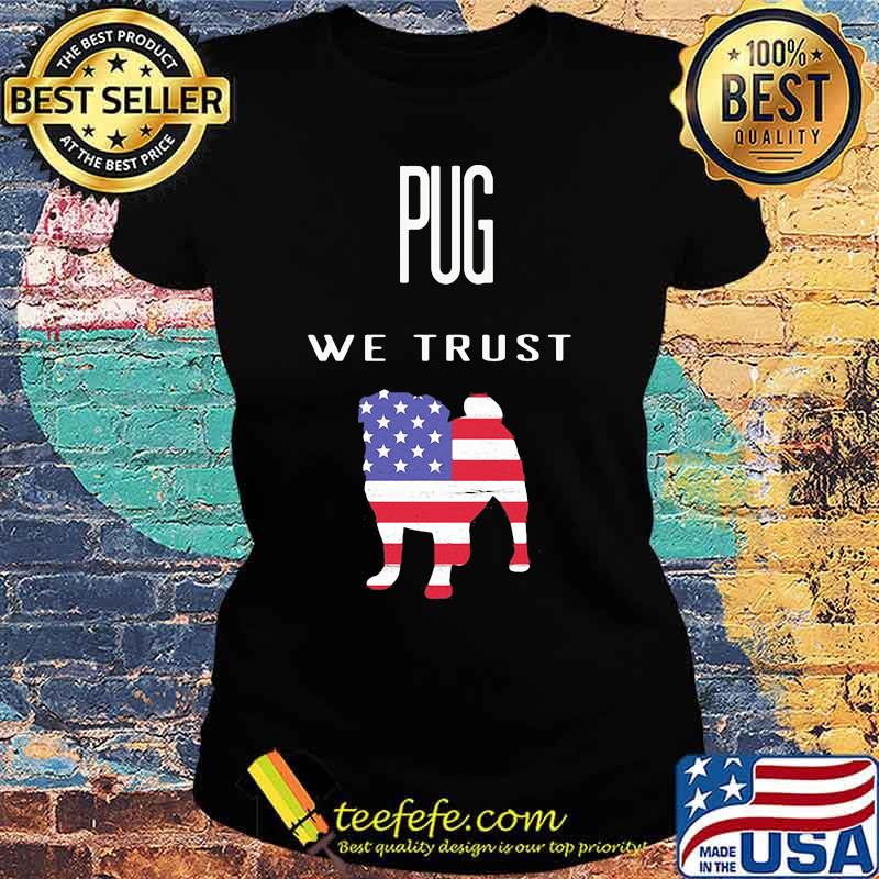 Pug We trust America s Ladies tee Pug We trust America s Ladies tee