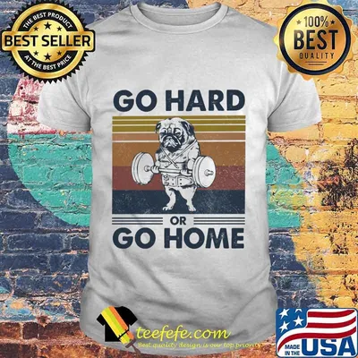 Pug weightlifting go hard or go home vintage retro shirt
