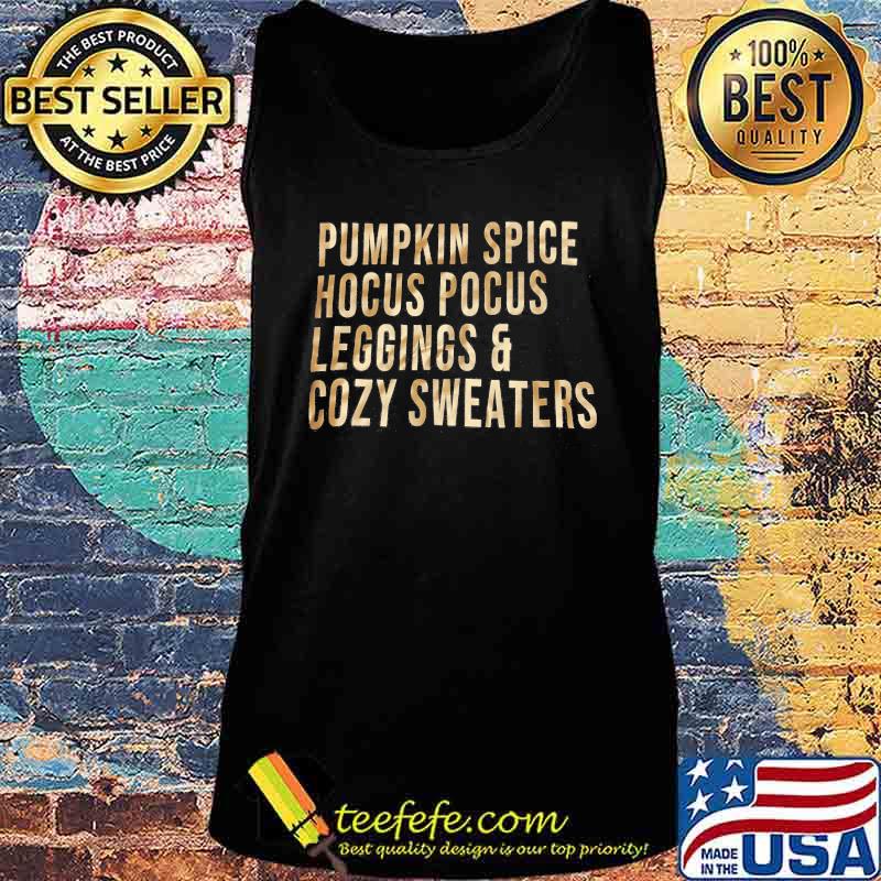 Pumpkin spice hocus pocus leggings and cozy sweaters s Tank top Pumpkin spice hocus pocus leggings and cozy sweaters s Tank top