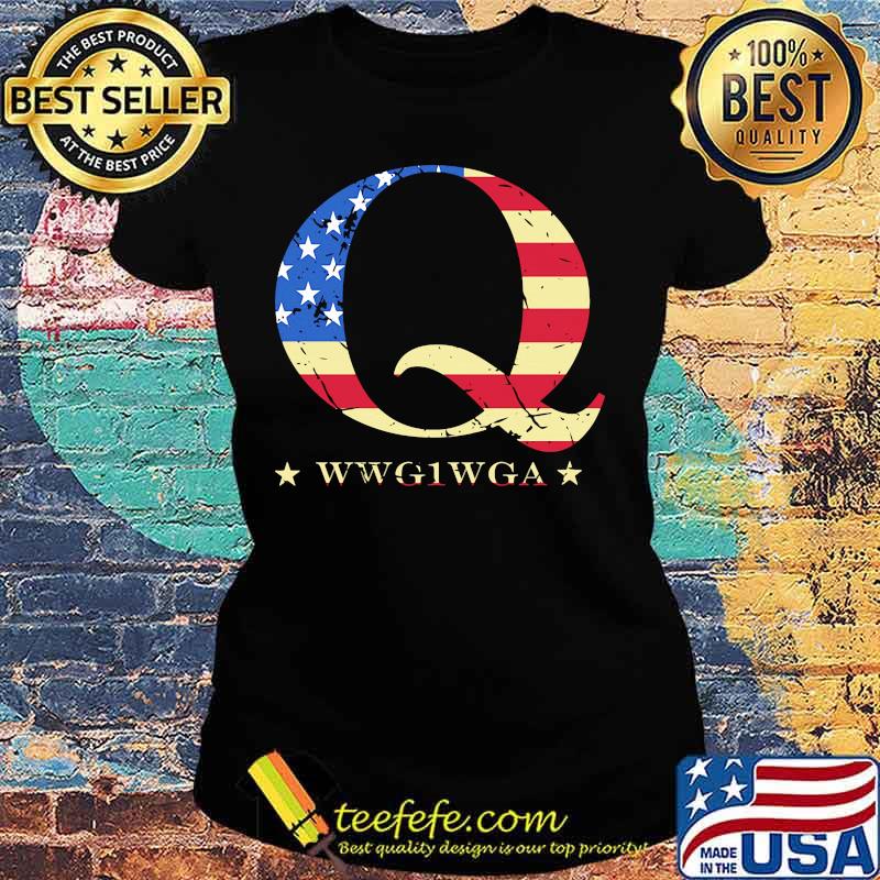 Q Wwg1wga American Flag Independence Day Shirt Ladies tee Q Wwg1wga American Flag Independence Day Shirt Ladies tee