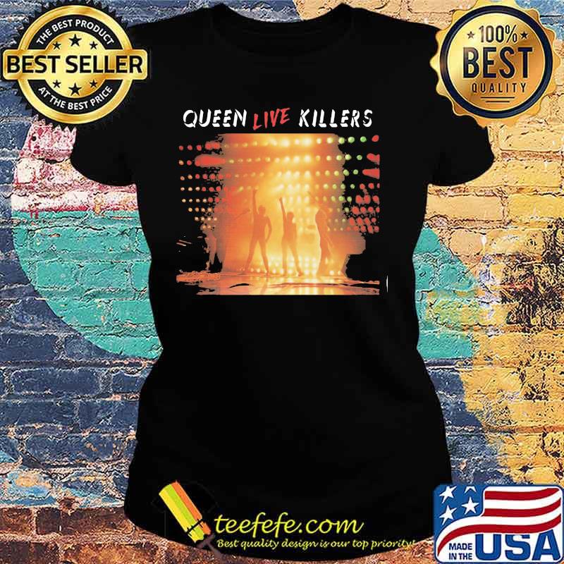 Queen band live killers s Ladies tee Queen band live killers s Ladies tee