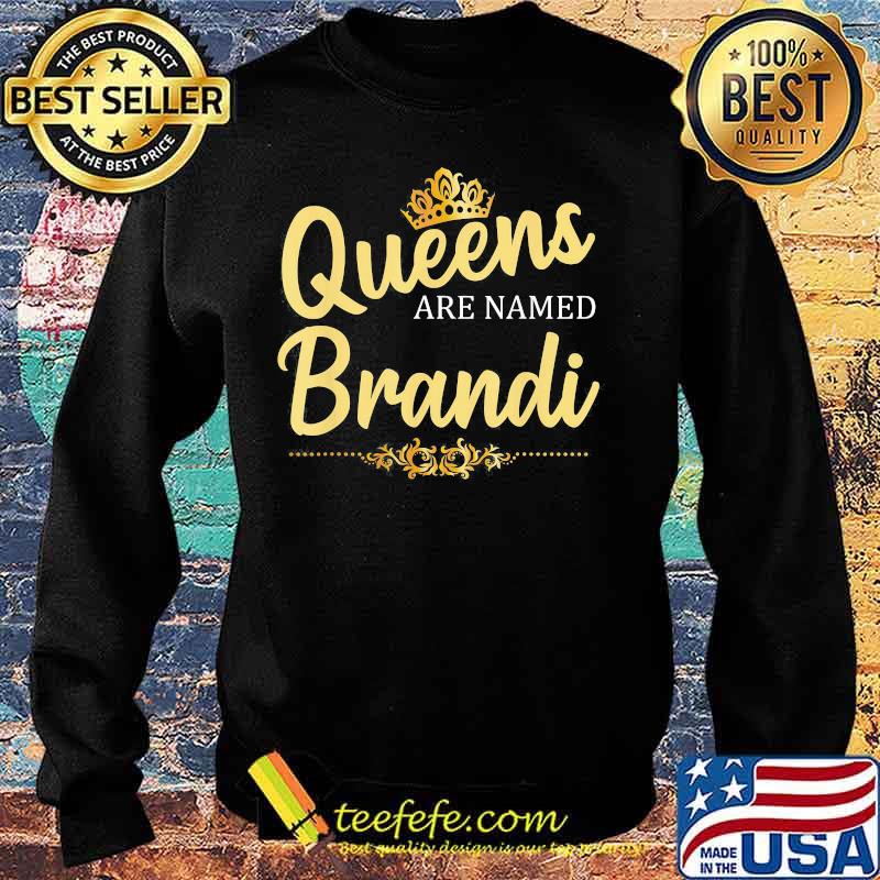 Queens Are Named Brandi s Sweater Queens Are Named Brandi s Sweater