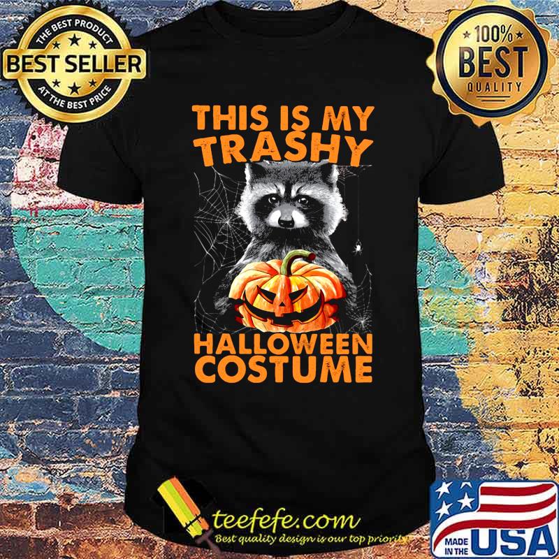 Raccoon this is my trash halloween costume shirt