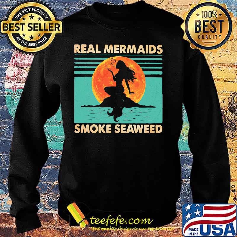 Real Mermaids Smoke Seaweed Sunset Vintage Retro Shirt Sweater Real Mermaids Smoke Seaweed Sunset Vintage Retro Shirt Sweater