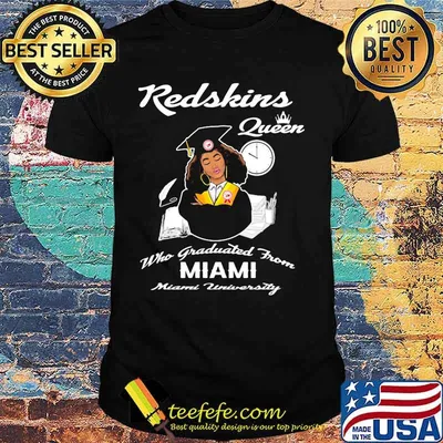 Redskins queen who graduated from miami university clock shirt