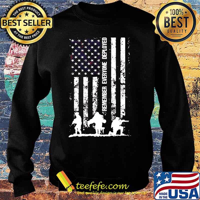 Remember everyone deployed american flag independence day s Sweater Remember everyone deployed american flag independence day s Sweater