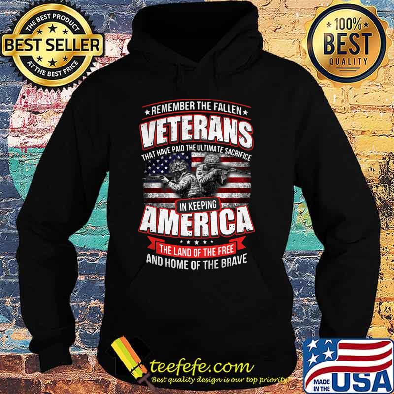 REMEMBER THE FALLEN VETERANS THAT HAVE PAID THE ULTIMATE SACRIFICE IN KEEPING AMERICAN SOLDIER FLAG SHIRT Hoodie REMEMBER THE FALLEN VETERANS THAT HAVE PAID THE ULTIMATE SACRIFICE IN KEEPING AMERICAN SOLDIER FLAG SHIRT Hoodie