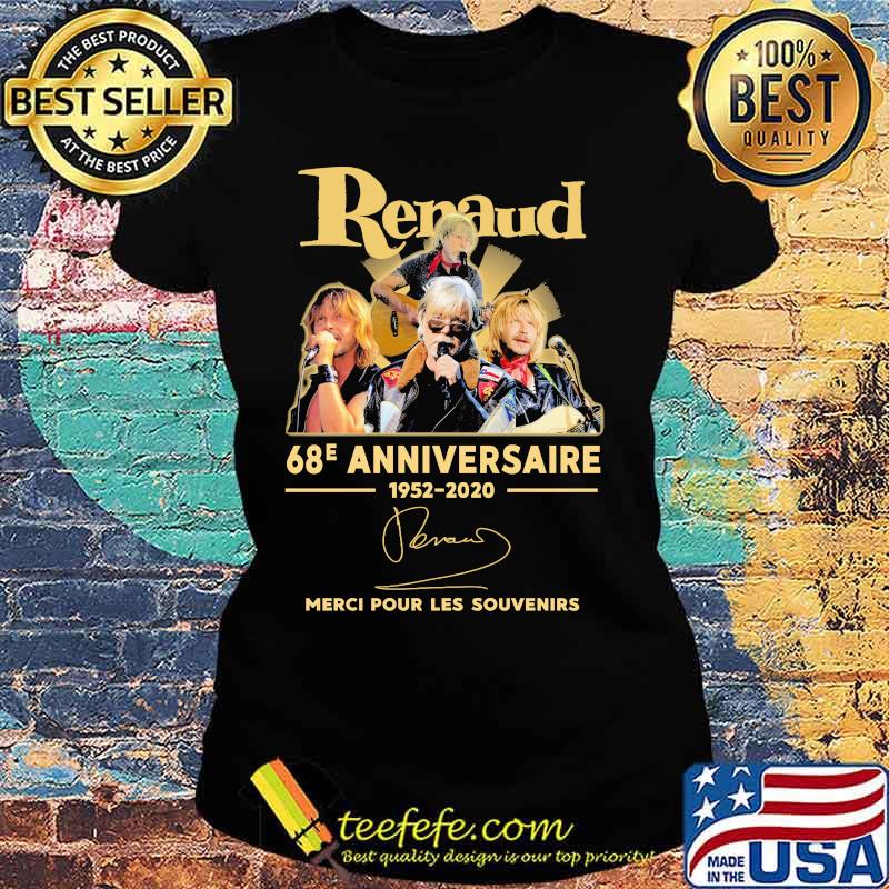 Renaud 68r anniversary 1952 2020 thank you for the memories signature s Ladies tee Renaud 68r anniversary 1952 2020 thank you for the memories signature s Ladies tee