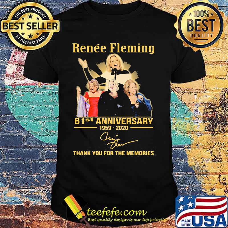 Renee fleming 61st anniversary 1959 2020 thank you for the memories signature shirt