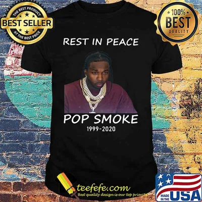 Rest in peace pop smoke 1999 2020 shirt