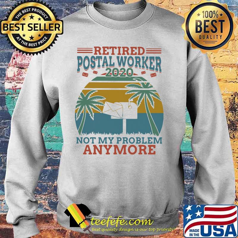 Retired postal worker 2020 not my problem anymore vintage retro s Sweater Retired postal worker 2020 not my problem anymore vintage retro s Sweater