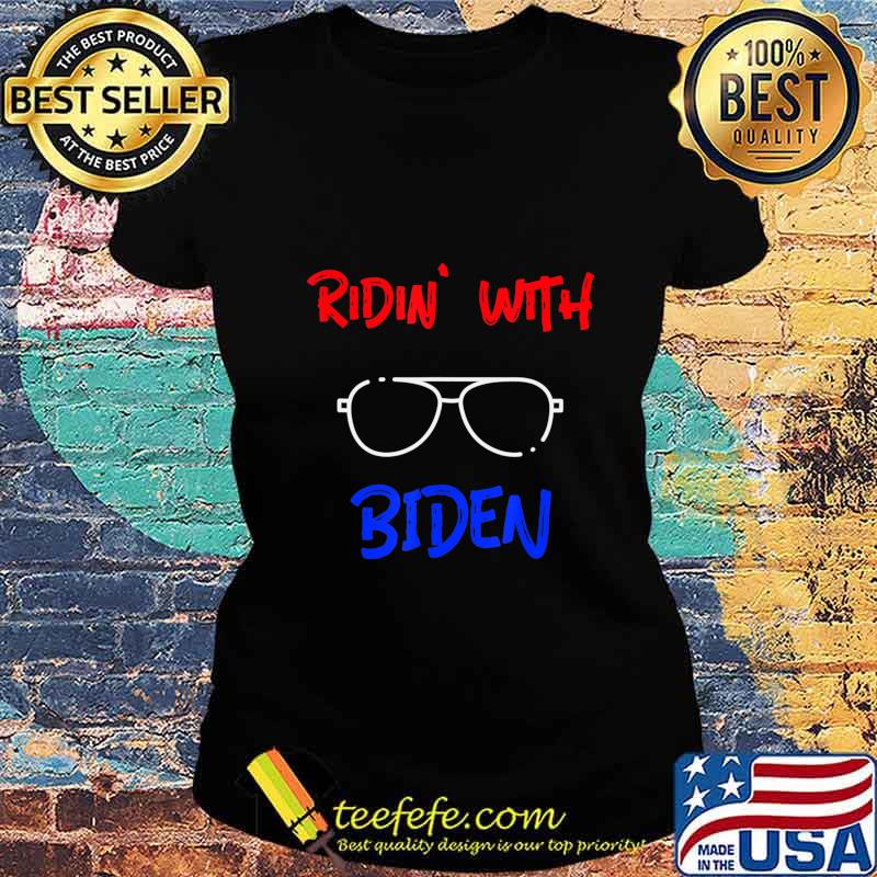 Ridin With Biden, Vote Joe Biden for President 2020 Funny T-Shirt Ladies tee Ridin With Biden, Vote Joe Biden for President 2020 Funny T-Shirt Ladies tee