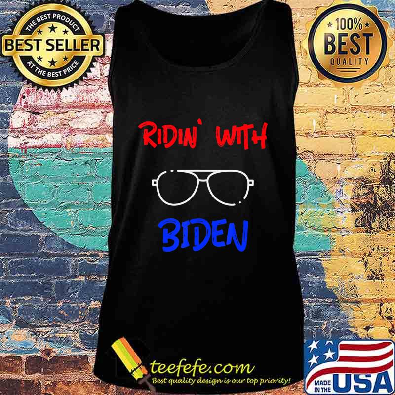 Ridin With Biden, Vote Joe Biden for President 2020 Funny T-Shirt Tank top Ridin With Biden, Vote Joe Biden for President 2020 Funny T-Shirt Tank top