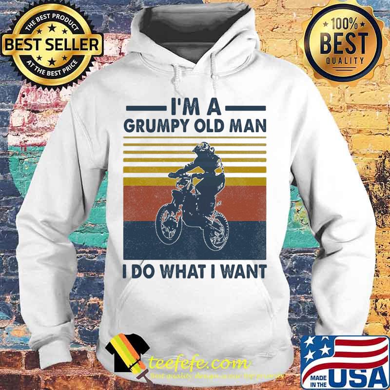 Riding a motocross i'm a grumpy old man i do what i want vintage retro s Hoodie Riding a motocross i'm a grumpy old man i do what i want vintage retro s Hoodie