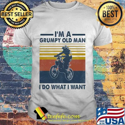 Riding a motocross i'm a grumpy old man i do what i want vintage retro shirt