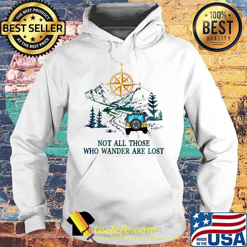 Riding car mountain not all those who wander are lost s Hoodie Riding car mountain not all those who wander are lost s Hoodie