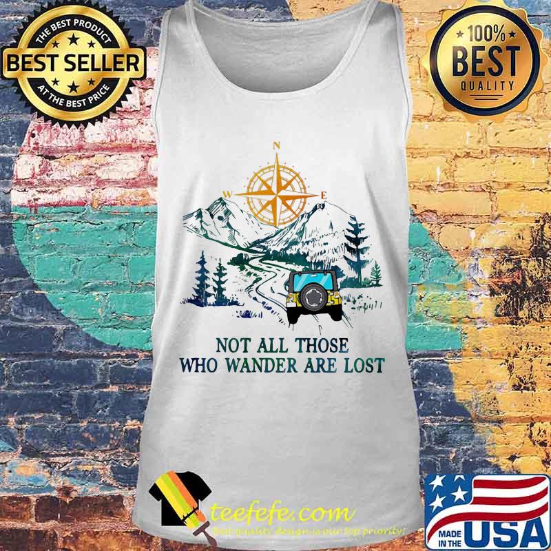 Riding car mountain not all those who wander are lost s Tank top Riding car mountain not all those who wander are lost s Tank top