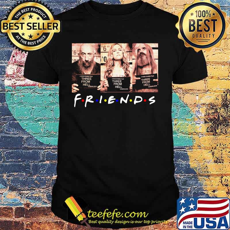 Rob zombie three from hell coming 2020 friends shirt