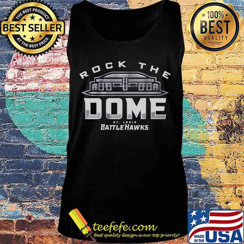Rock the dome st. louis battlehawks s Tank top Rock the dome st. louis battlehawks s Tank top