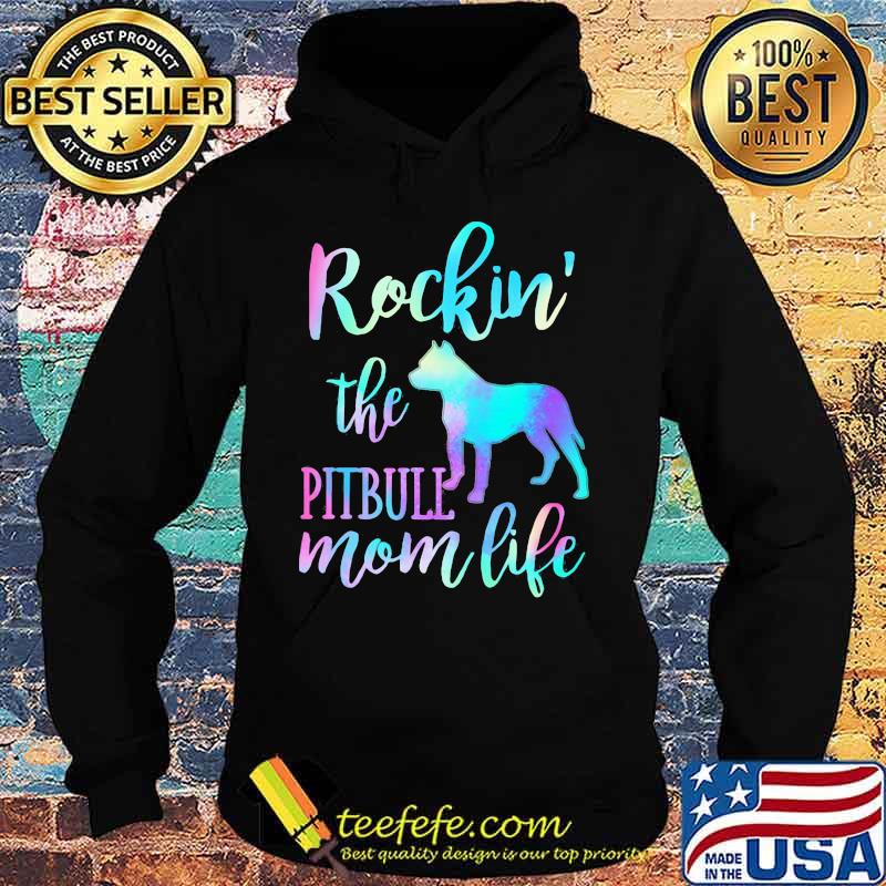 ROCKIN THE PITBULL MOM LIFE SHIRT Hoodie ROCKIN THE PITBULL MOM LIFE SHIRT Hoodie