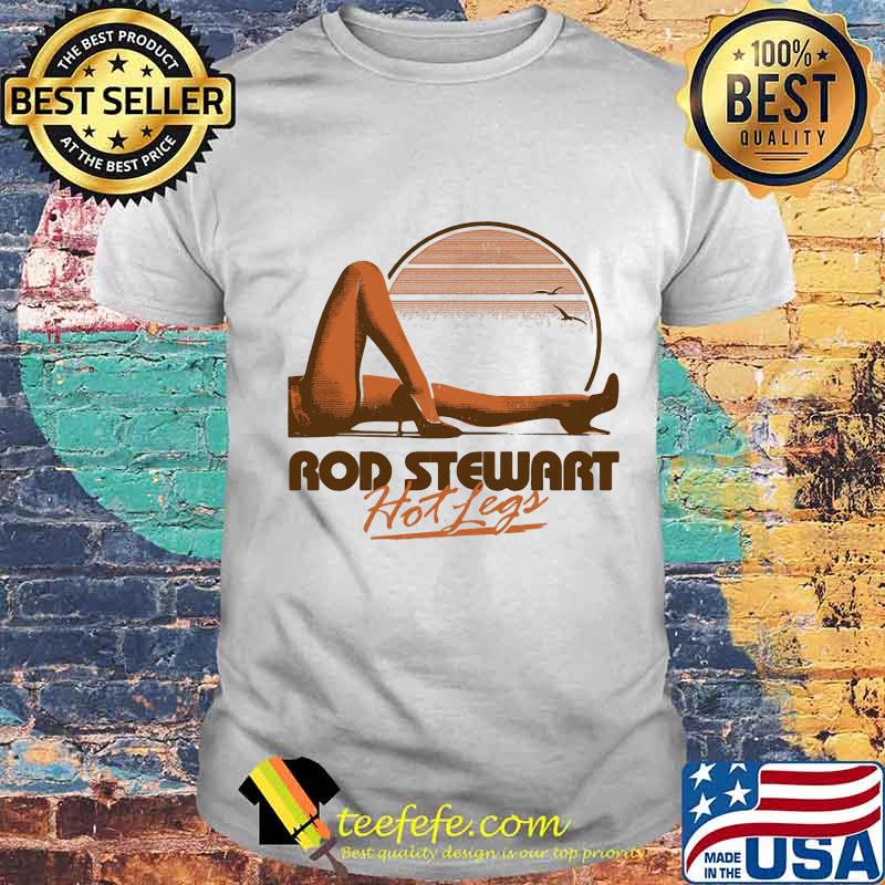 Rod stewart hot legs vintage shirt