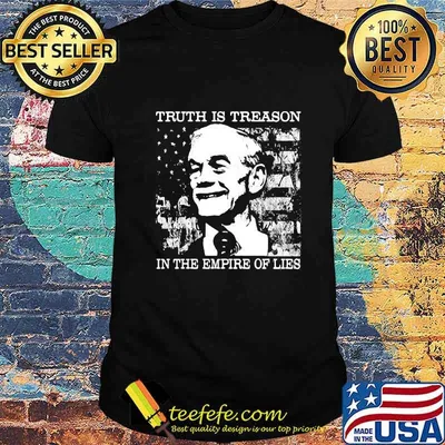 Ron Paul Truth is treason in the empire of lies American Flag shirt