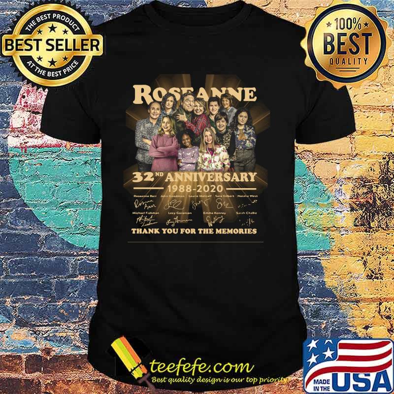 Roseanne 32nd anniversary 1988 2020 thank you for the memories signatures shirt