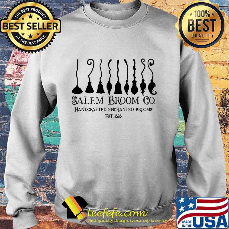 SALEM BROOM GO HANDCRAFTED ENCHANTED BROOMS EST 1626 HALLOWEEN SHIRT Sweater SALEM BROOM GO HANDCRAFTED ENCHANTED BROOMS EST 1626 HALLOWEEN SHIRT Sweater