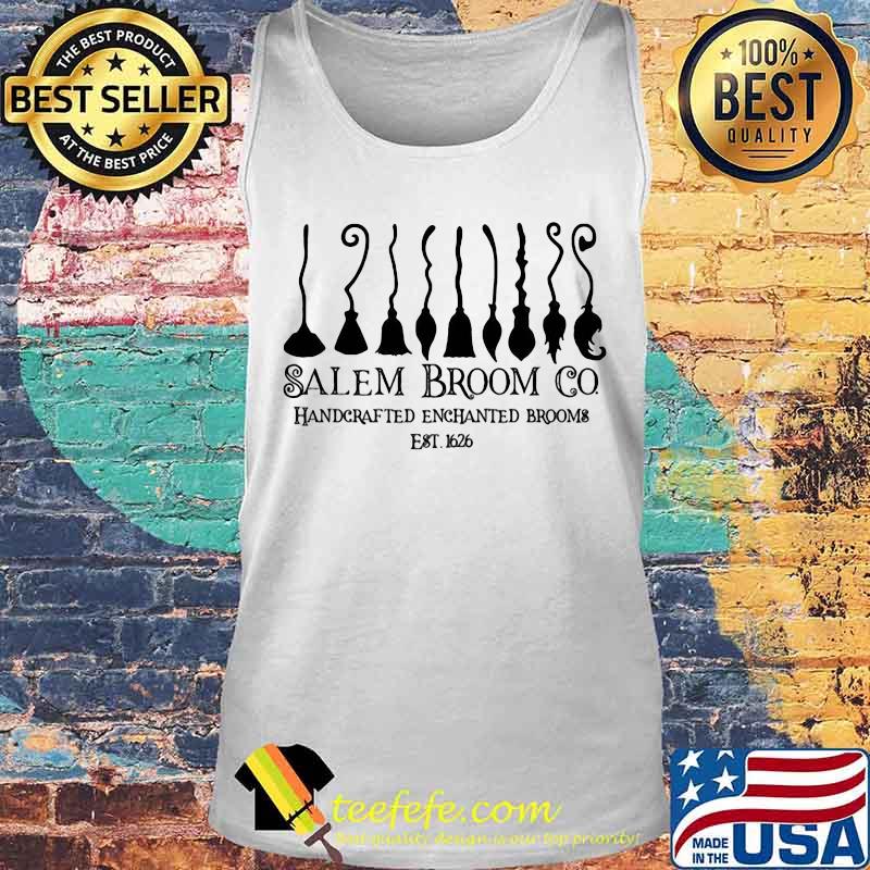 SALEM BROOM GO HANDCRAFTED ENCHANTED BROOMS EST 1626 HALLOWEEN SHIRT Tank top SALEM BROOM GO HANDCRAFTED ENCHANTED BROOMS EST 1626 HALLOWEEN SHIRT Tank top
