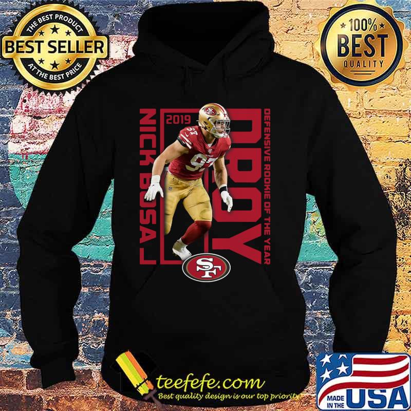 San francisco 49ers 2019 nick bosa drop defensive rookie of the year s Hoodie San francisco 49ers 2019 nick bosa drop defensive rookie of the year s Hoodie