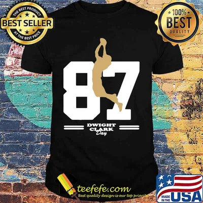San francisco 49ers 87 dwight clark day shirt