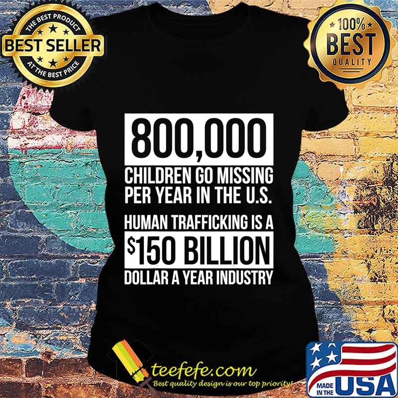 Save Our Children End Child Trafficking Awareness Stats T-Shirt Ladies tee Save Our Children End Child Trafficking Awareness Stats T-Shirt Ladies tee