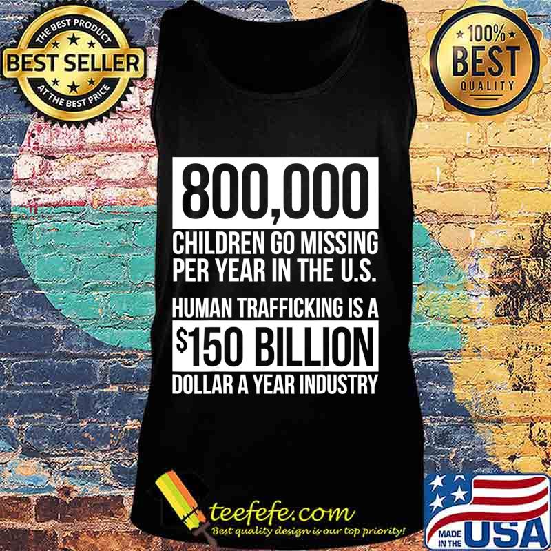 Save Our Children End Child Trafficking Awareness Stats T-Shirt Tank top Save Our Children End Child Trafficking Awareness Stats T-Shirt Tank top