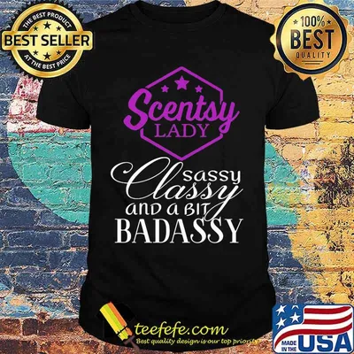 Scentsy lady sassy classy and a tad badassy shirt