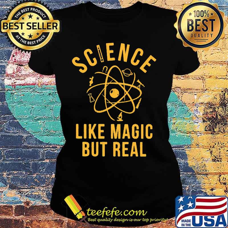 Science like magic but real 2020 s Ladies tee Science like magic but real 2020 s Ladies tee
