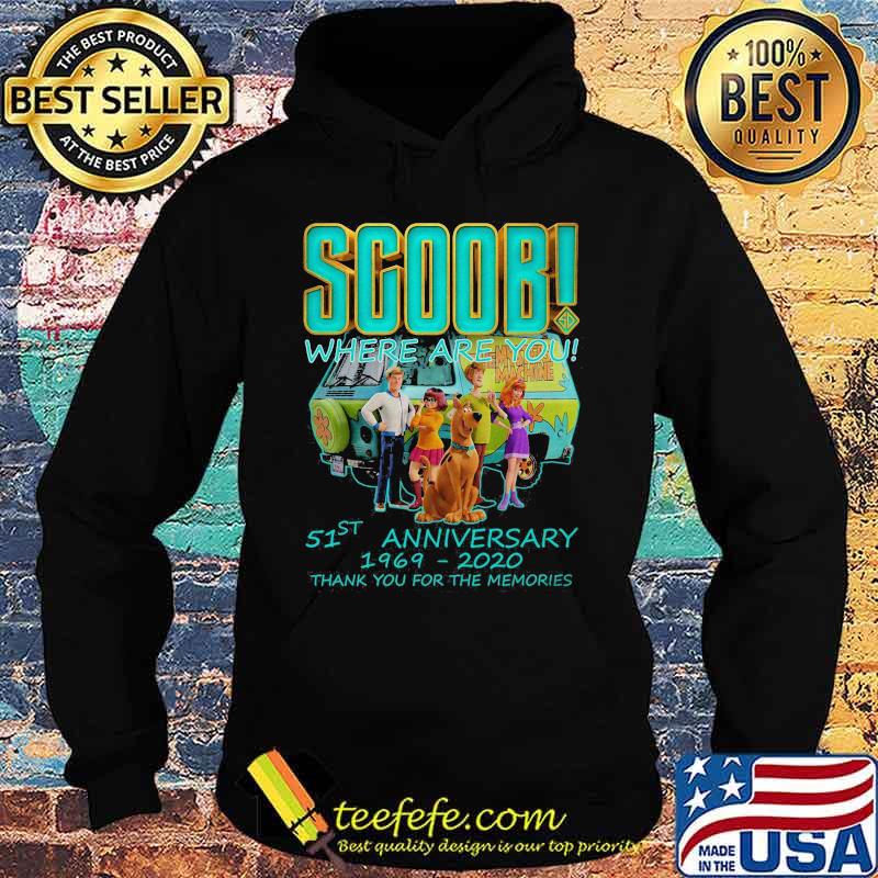 Scoob where are you 51st anniversary 1969 2020 thank you for the memories s Hoodie Scoob where are you 51st anniversary 1969 2020 thank you for the memories s Hoodie