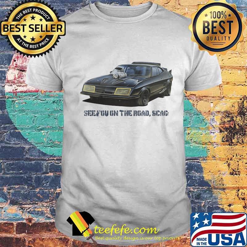 See you on the road scag shirt