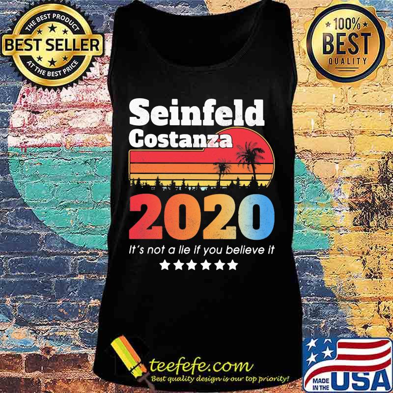 Seinfeld costanza 2020 it's not a lie if you believe it stars vintage retro s Tank top Seinfeld costanza 2020 it's not a lie if you believe it stars vintage retro s Tank top