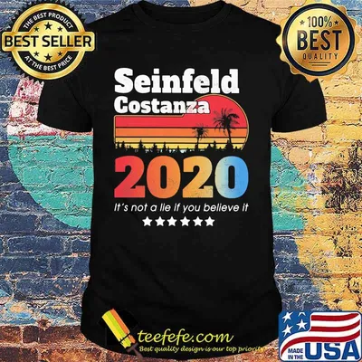 Seinfeld costanza 2020 it's not a lie if you believe it stars vintage retro shirt