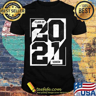 Senior Class Of 2021 Shirt Graduation High School College T-Shirt