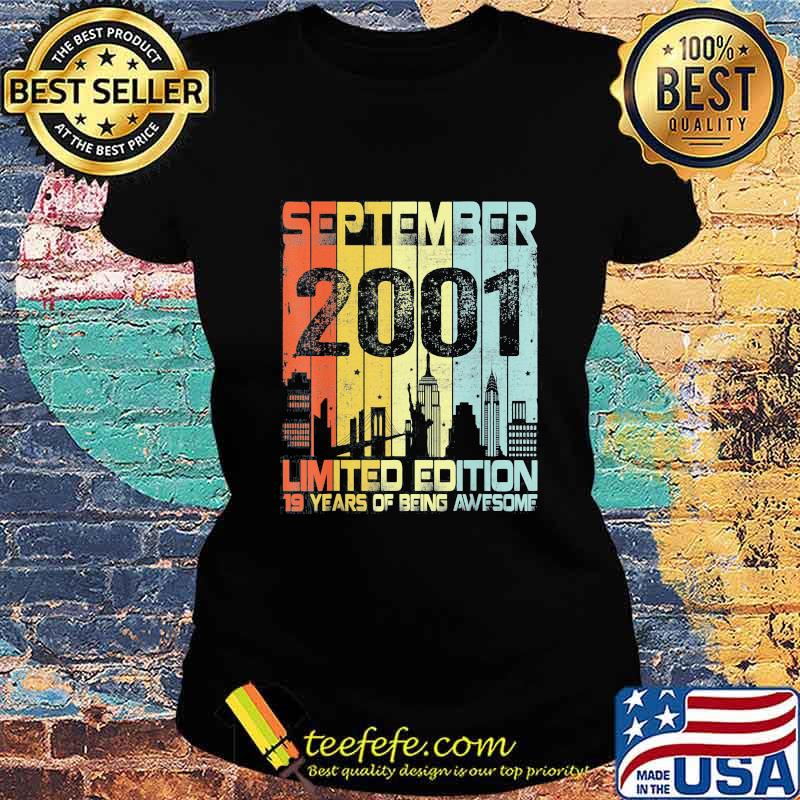 September 2001 limited edition 19 years of being awesome retro s Ladies tee September 2001 limited edition 19 years of being awesome retro s Ladies tee