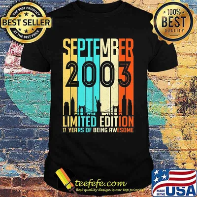 September 2003 Limited Edition 17 Years Of Being Awesome Shirt