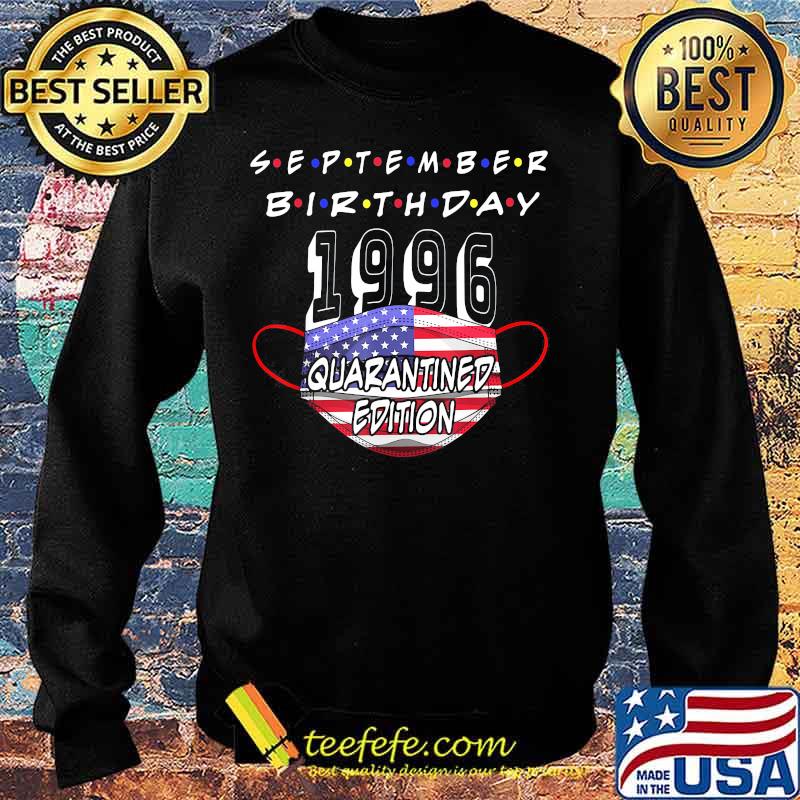 September Birthday 1996 Quarantine Edition My Birthday 24th Mask American Flag Shirt Sweater September Birthday 1996 Quarantine Edition My Birthday 24th Mask American Flag Shirt Sweater