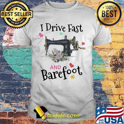 Sewing i drive fast and barefoot flower heart shirt